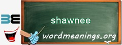 WordMeaning blackboard for shawnee